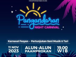 Jangan Lewatkan, di Kawasan Wisata Nanti Ada Pangandaran Night Carnival 2023