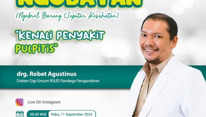 Ngobatan di RSUD Pandega Pangandaran, Bahas Tentang Pulpitis