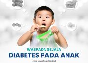 6 Gejala Diabetes pada Anak, Orangtua Harus Waspada dan Lakukan Ini
