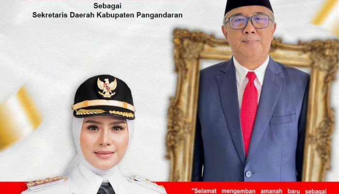 Agus Nurdin Jabat Sekda Definitif Kabupaten Pangandaran, Bupati Citra: Semoga Amanah